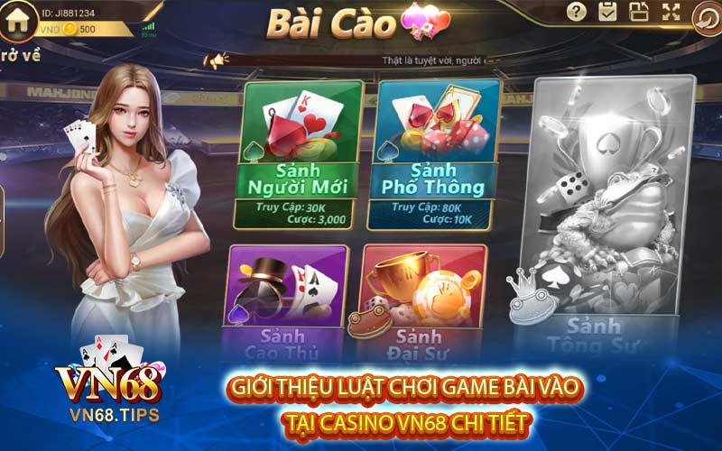 Giới thiệu luật chơi game bài vào
 tại Casino VN68 chi tiết